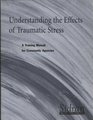 Understanding the Effects of Traumatic Stress A Training Manual for Community Agencies