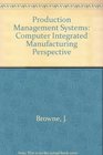 Production Management Systems A Cim Perspective