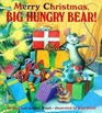 Merry Christmas, Big Hungry Bear!