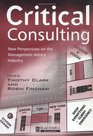 Critical Consulting New Perspectives on the Management Advice Industry