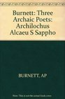 Three Archaic Poets Archilochus Alcaeus Sappho