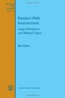 Random Walk Intersections Large Deviations and Related Topics