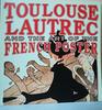 ToulouseLautrec and the Art of the French Poster