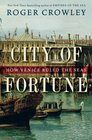 City of Fortune: How Venice Ruled the Seas