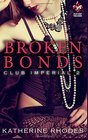 Broken Bonds A Club Imperial Novel