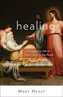 Healing Bringing the Gift of God's Mercy to the World