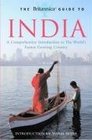 The Britannica Guide to India A Comprehensive Introduction to the World's Fastest Growing Country
