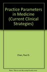 Current Clinical Strategies Practice Parameters in Medicine
