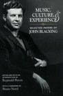 Music Culture and Experience  Selected Papers of John Blacking