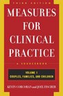 Measures for Clinical Practice A Sourcebook  Volume 1 Couples Families and Children Third Edition