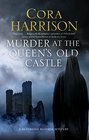 Murder at the Queen's Old Castle