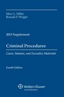 Criminal Procedures Cases Statutes and Executive Materials 2013 Supplement