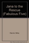 Jana to the Rescue (Fabulous Five, No 21)