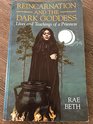 Reincarnation and the Dark Goddess Lives and Teachings of a Priestess