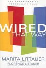 Wired that Way The Comprehensive Personality Plan