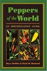 Peppers of the World An Identification Guide