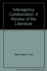 Interagency Collaboration A Review of the Literature