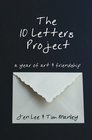 The 10 Letters Project A Year of Art and Friendship