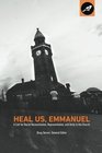 Heal Us Emmanuel A Call for Racial Reconciliation Representation and Unity in the Church