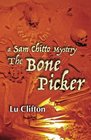 The Bone Picker (A Sam Chitto Mystery) (Volume 2)