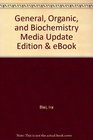 General Organic and Biochemistry Media Update Edition  eBook