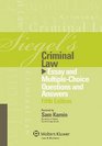 Siegel's Criminal Law Essay and MultipleChoice Questions and Answers