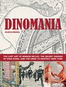 Dinomania The Lost Art of Winsor McCay The Secret Origins of King Kong and the Urge to Destroy New York