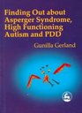 Finding Out About Asperger's Syndrome HighFunctioning Autism and Pdd