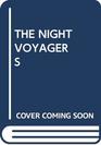 THE NIGHT VOYAGERS