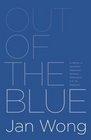 Out of the Blue A Memoir of Workplace Depression Recovery Redemption and Yes Happiness