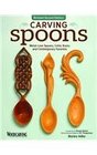 Carving Spoons Revised Second Edition Welsh Love Spoons Celtic Knots and Contemporary Favorites