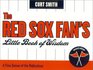 The Red Sox Fan's Little Book of Wisdom Second Edition  A Fine Sense of the Ridiculous