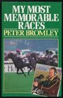 Peter Bromley's Most Memorable Races