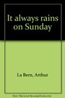 It always rains on Sunday