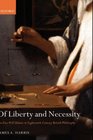 Of Liberty and Necessity The Free Will Debate in EighteenthCentury British Philosophy