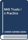 NHS Trusts in Practice