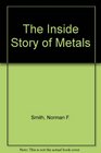 The Inside Story of Metals