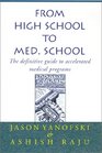 From High School to Med School The definitive guide to accelerated medical programs