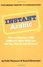 Instant Arabic How to express 1000 different ideas with just 100 key words and phrases