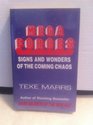 Mega Forces Signs and Wonders of the Coming Chaos