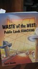 Waste of the West Public Lands Ranching