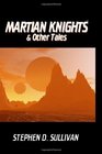 Martian Knights  Other Tales