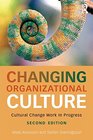 Changing Organizational Culture Cultural Change Work in Progress