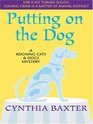Putting On The Dog: A Reigning Cats  Dogs Mystery (Wheeler Large Print Book Series)