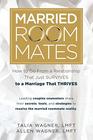 Married Roommates: How to Go From a Relationship That Just Survives to a Marriage That Thrives