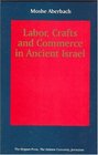 Labor Crafts and Commerce in Ancient Israel