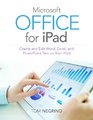 Office for iPad An Essential Guide to Microsoft Word Excel PowerPoint and OneDrive