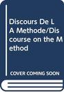 Discours De LA Methode/Discourse on the Method