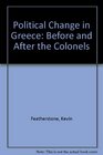 Political Change in Greece Before and After the Colonels