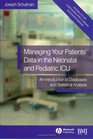 Managing your Patients' data in the Neonatal and  Pediatric ICU An Introduction to Databases and Statistical Analysis